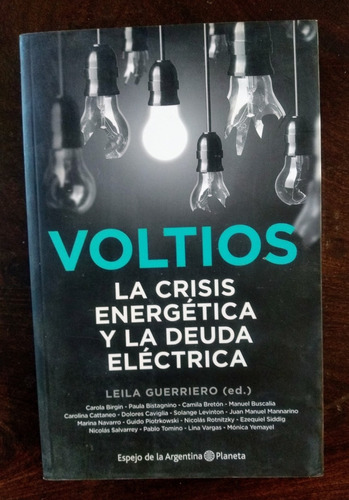 Voltios La Crisis Energética Y La Deuda Eléctrica Guerriero