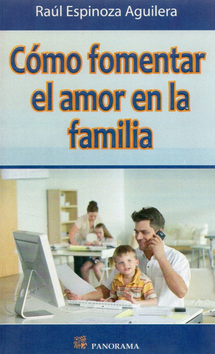 Cómo Fomentar El Amor En La Familia