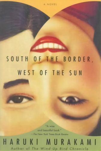 South Of The Border, West Of The Sun, De Haruki Murakami. Editorial Random House Usa Inc, Tapa Blanda En Inglés
