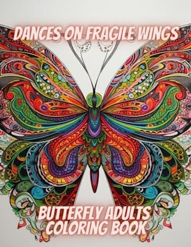 Libro: Dances On Fragile Wings: The Butterfly, A Delicate Ma