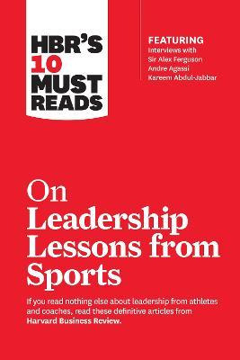 Libro Hbr's 10 Must Reads On Leadership Lessons From Spor...