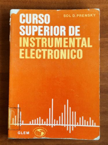 Curso Superior De Instrumental Electrónico / Sol D. Prensky
