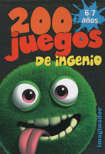 200 Juegos De Ingenio - 6 / 7 Años - Jorge Loretto