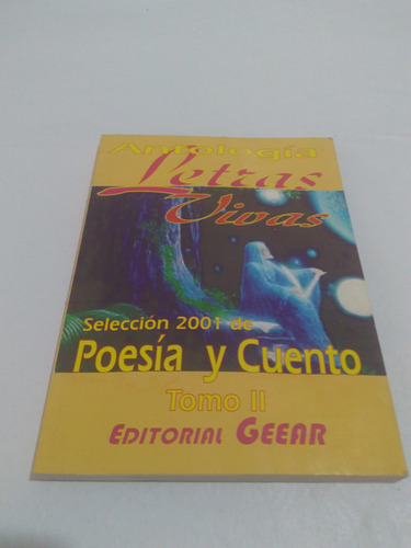 Letras Vivas Antologia Poesia Y Cuento 2001 Tomo 2