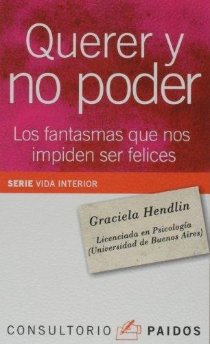 Querer Y No Poder, De Hendlin, Graciela. Editorial Paidós En Español