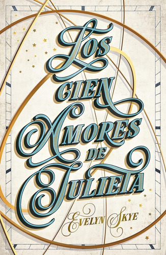 Cien Amores De Julieta, Los - Evelyn Skye