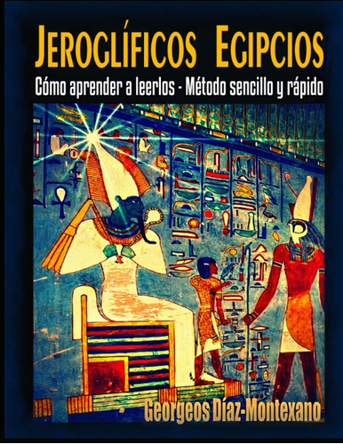 Libro: Jeroglíficos Egipcios: Cómo Aprender A Leerlos Métod