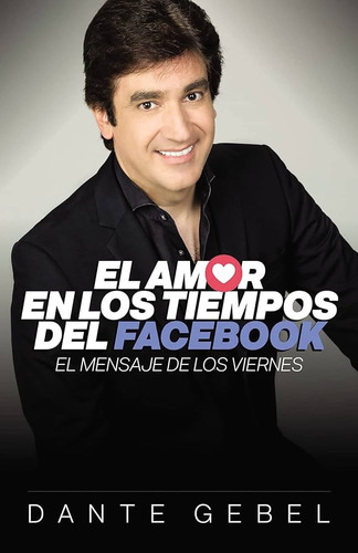 El Amor En Los Tiempos Del Facebook - Dante Gebel