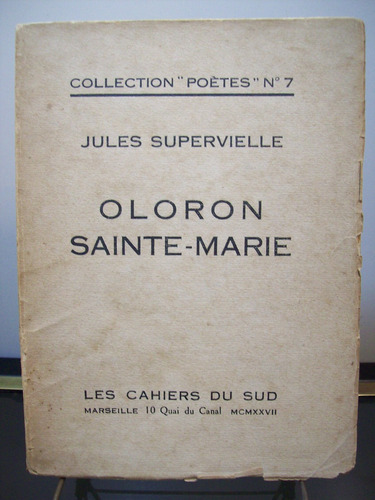 Adp Oloron Sainte Marie Jules Supervielle /le Cahiers Du Sud