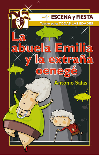 Libro La Abuela Emilia Y La Extraã±a Oenegã©