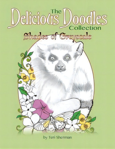 Shades Of Greyscale : A Hybrid Greyscale And Line Art Colouring Book, De Teri Sherman. Editorial Createspace Independent Publishing Platform, Tapa Blanda En Inglés
