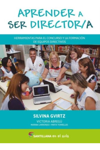 Aprender A Ser Director/a - Silvina Gvirtz