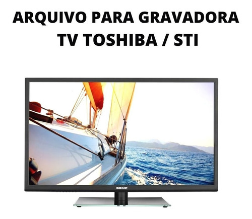 Arquivo Dados Flash Tv Semp Toshiba V2 Dl2443(a)w Dl2443w