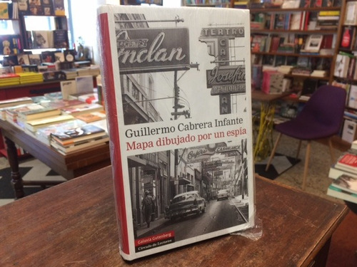 Mapa Dibujado Por Un Espía - Guillermo Cabrera Infante