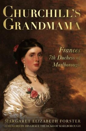 Churchill's Grandmama : Frances 7th Duchess Of M(bestseller)