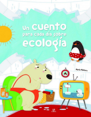 Un Cuento Para Cada Día Sobre Ecología (libro Original)