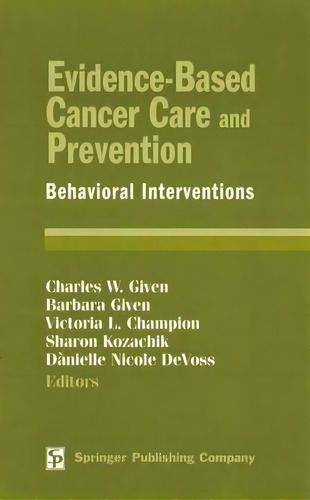 Evidence-based Cancer Care And Prevention, De Danielle Devoss. Editorial Springer Publishing Co Inc, Tapa Dura En Inglés