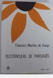 Questiúnculas De Português /// Filologia Francisco Martins 