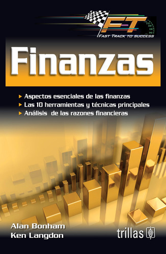 Finanzas Serie: Fast Track To Success, De Bonham, Alan Langdon, Ken., Vol. 1. Editorial Trillas, Tapa Blanda En Español, 2012