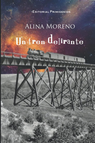 Libro: Un Tren Delirante (spanish Edition)