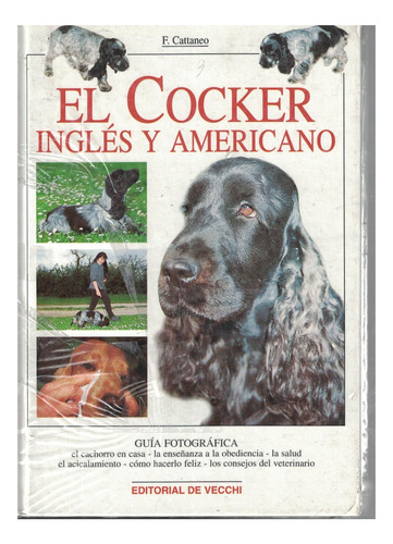 Libro El Cocker Inglés Y Americano F.cattaneo (raza Perros)