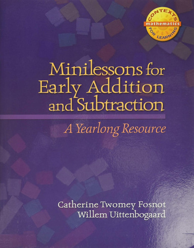 Minilessons For Early Addition And Subtraction: A Ye