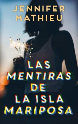 Las Mentiras De La Isla Mariposa. /034