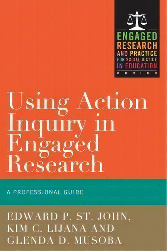 Using Action Inquiry In Engaged Research, De Edward P. St. John. Editorial Stylus Publishing, Tapa Dura En Inglés