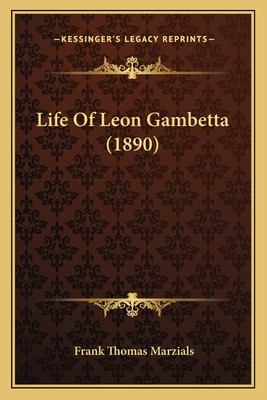 Libro Life Of Leon Gambetta (1890) - Marzials, Frank Thomas
