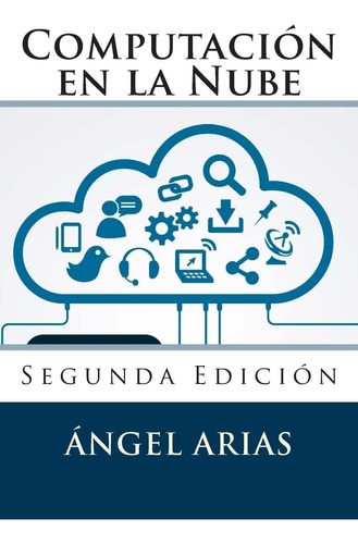 Libro: Computación En La Nube: Segunda Edición (spanish Edit
