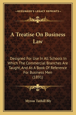 Libro A Treatise On Business Law: Designed For Use In All...