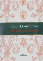 Comprar Crimen Y Castigo, De Fiódor Dostoyevski. Editorial Editors, Tapa Dura En Español, 2024