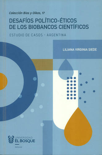 Libro Desafíos Político-éticos De Los Biobancos Científicos.