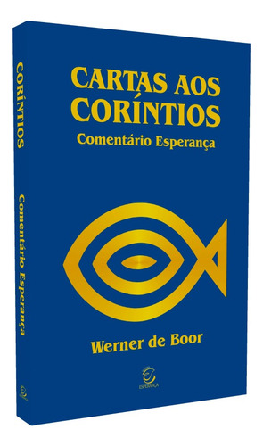 Livro Comentário Bíblico Cartas Aos Coríntios De Werner De Boor - Editora Esperança