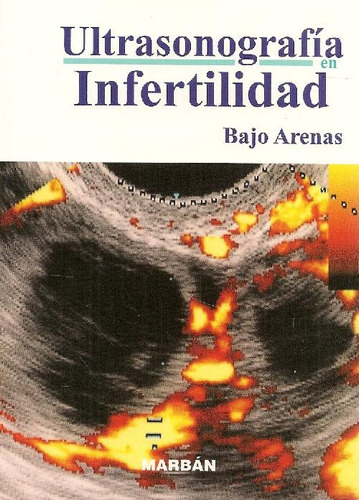Libro Ultrasonografia En Infertilidad De José M. Bajo Arenas