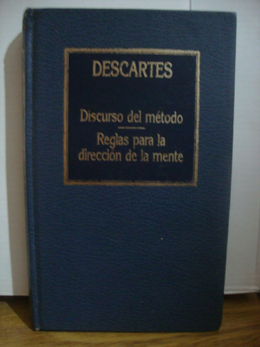 Discurso Del Metodo - Reglas Direccion Mente - Descartes