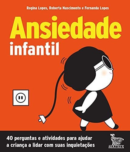 Libro Ansiedade Infantil 40 Perguntas E Atividades Para Ajud