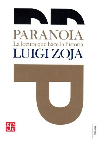 Paranoia: La Locura Que Hace La Historia