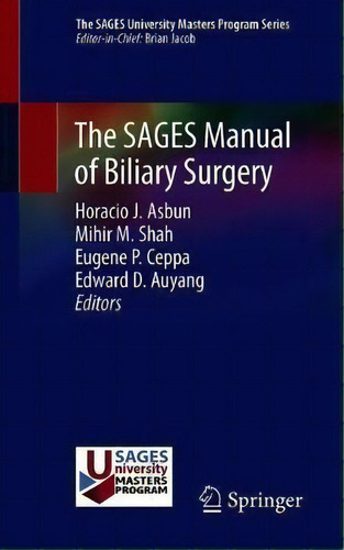 The Sages Manual Of Biliary Surgery, De Horacio J. Asbun. Editorial Springer Nature Switzerland Ag, Tapa Blanda En Inglés