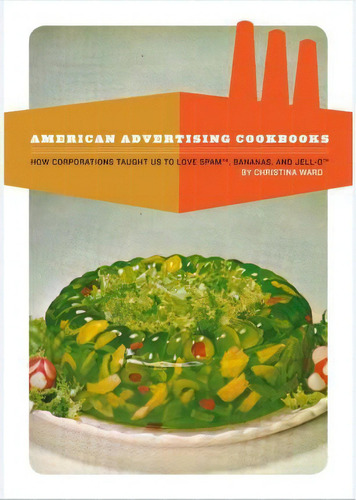 American Advertising Cookbooks, De Christina Ward. Editorial Process Media, Tapa Blanda En Inglés