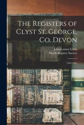 Libro The Registers Of Clyst St. George, Co. Devon : 1565...