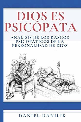 Libro : Dios Es Psicopata Analisis De Los Rasgos...