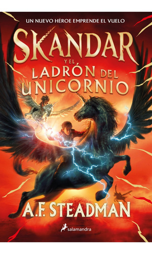 Skandar Y El Ladrón Del Unicornio - A.f. Steadman