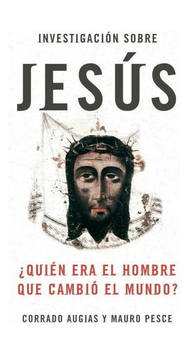 Investigación Sobre Jesús - Augias, Corrado -(t.dura) -  