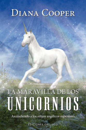 Libro: La Maravilla De Los Unicornios: Ascendiendo A Los Rei