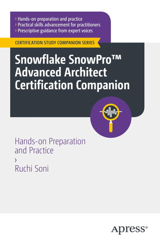 Snowflake Snowpro Advanced Architect Certification Companio