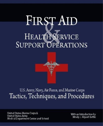 First Aid & Health Service Support Operations: U.s. Army, Navy, Air Force, And Marine Corps Tactics, Techniques, And Procedures, De Marine Corps, U. S.. Editorial Oem, Tapa Blanda En Inglés