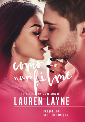Como num filme, de Layne, Lauren. Editora Schwarcz SA, capa mole em português, 2018
