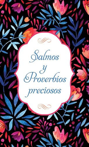 Libro: Salmos Y Proverbios Preciosos (spanish Edition)