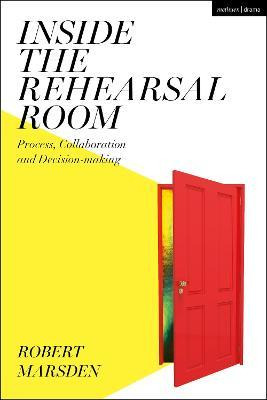 Libro Inside The Rehearsal Room : Process, Collaboration ...